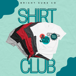 Bright Suns Shirt Club! (Just the shirt)