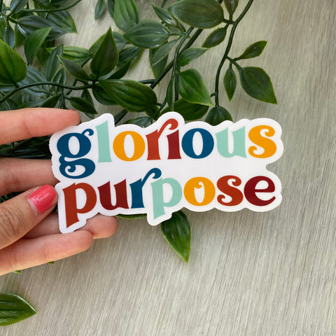 Glorious Purpose Sticker