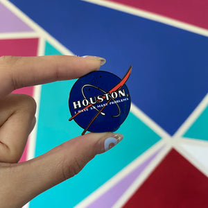 Houston I Have So Many Problems // NASA Parody Pin